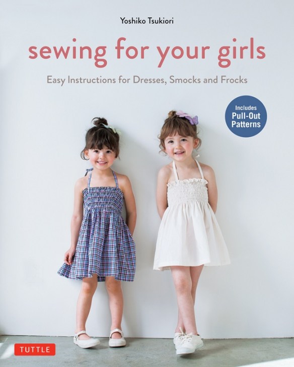 Sewing For Your Girls published by Tuttle Publishing